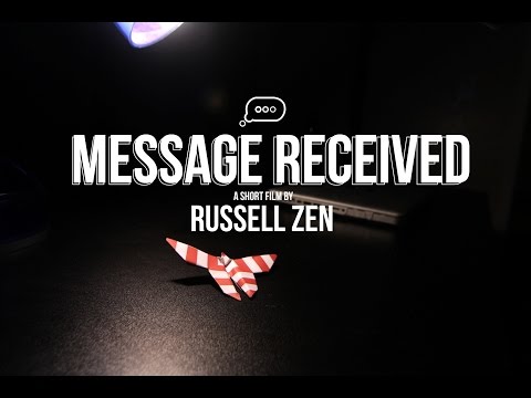 Message Received (A Zen Short Film)