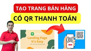 Cách Tạo Landing Page bằng Webcake – Có Luôn QR Thanh Toán Chuyên Nghiệp