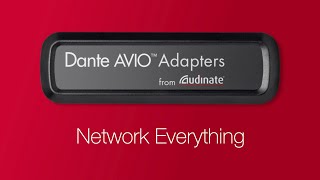 Dante AVIO Adapters - USB, Bluetooth, AES3 and Analog - Network Everything