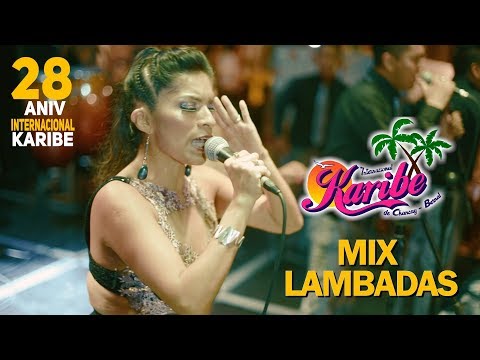 MIX LAMBADAS - INTERNACIONAL KARIBE / 28 ANIVERSARIO