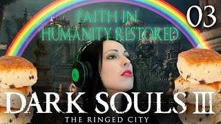 Dark Souls 3 The Ringed City DLC Walkthrough Part 3 - Faith in Humanity Restored