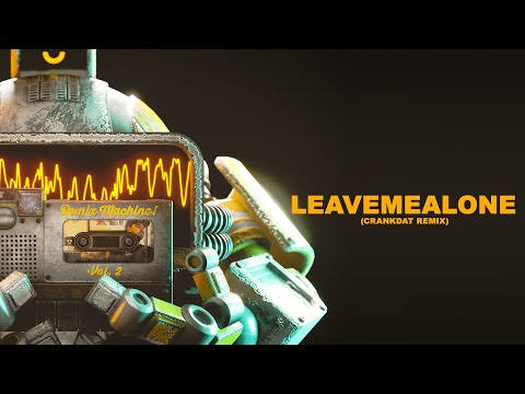 LEAVEMEALONE (CRANKDAT REMIX) [Remix Machine Mixtape Vol. 2]