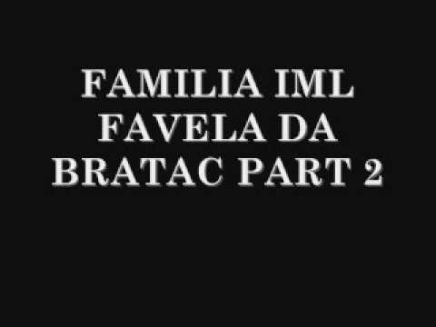 familia iml - favela da bratac part 2