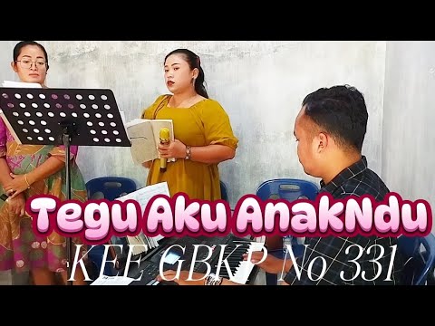 Tegu Aku AnakNdu KEE GBKP No 331 • Musik Arr. Immanuel Surbakti
