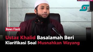 Ustaz Khalid Basalamah Beri Klarifikasi Soal Musnahkan Wayang | Opsi.id