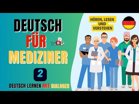 Deutsch für Mediziner - Hören & Verstehen