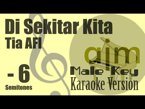Tia AFI - Disekitar Kita (Male Key, Minus 6 Semitones) Karaoke Version | Ayjeeme Karaoke