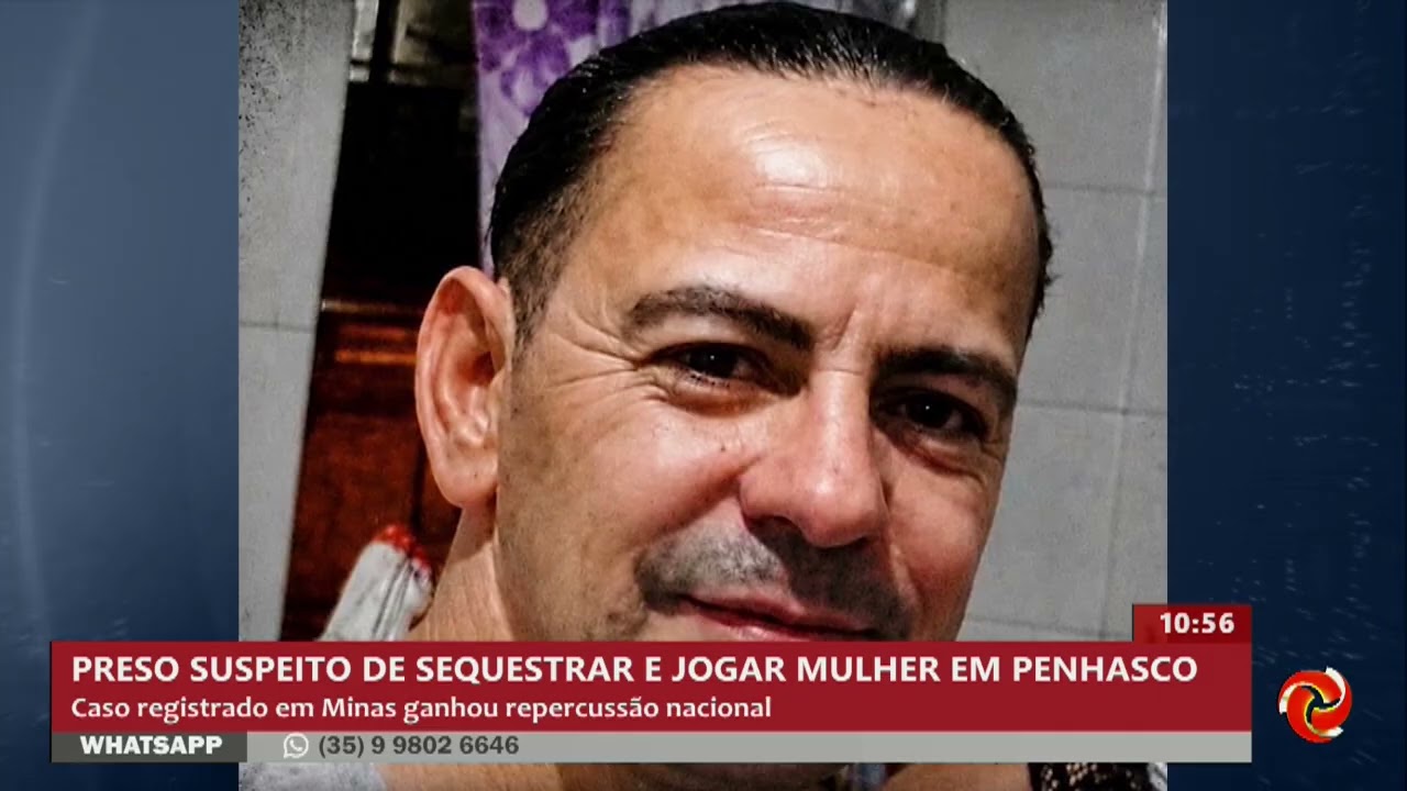 Suspeito de sequestrar mulher e jogá la em penhasco é preso