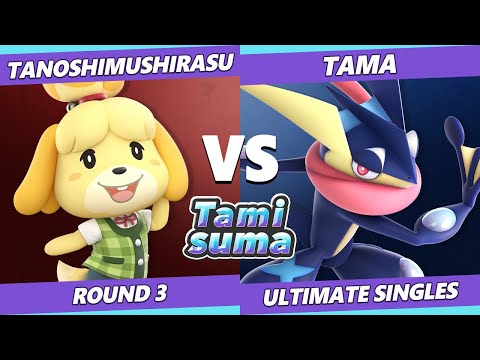 TAMISUMA 245 Round 3 - TanoshimuShirasu (Isabelle) Vs. Tama (Greninja) SSBU Smash Ultimate