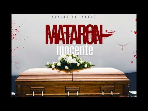 Veneno ft. Yanco - Mataron un Inocente (RIP PEDRITO MOLLY)
