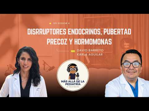 Mas alla de la pediatria Episodio 4 - Disrruptores endocrinos, hormonas y mas.