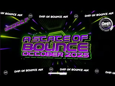 Scott F - A State Of Bounce October 2025 - 🔥DHR Bounce DJ Mix 2025🔥