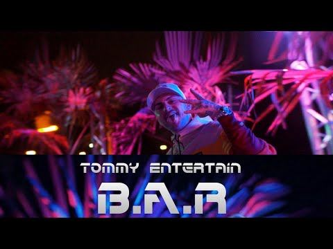 TOMMY ENTERTAIN - B.A.R (Offizielles Musikvideo)