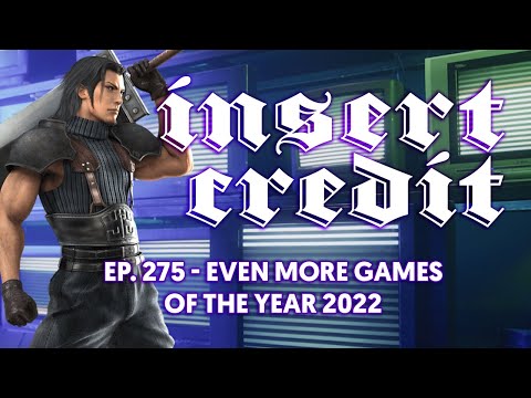 Insert Credit Show 275 - Even More Games of the Year 2022