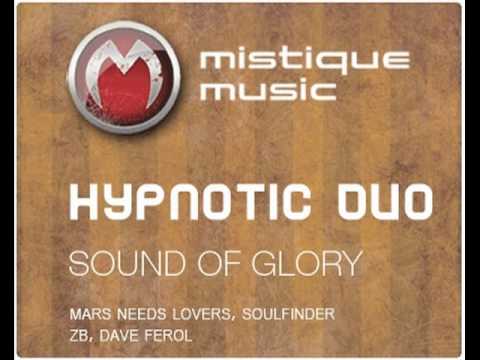 Hypnotic Duo - Sound Of Glory (Soulfinder's Eyes Wide Shut Remix)