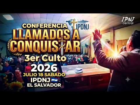 Conferencia Llamados a Conquitar 3er Culto, 2026 Julio 18 Sabado