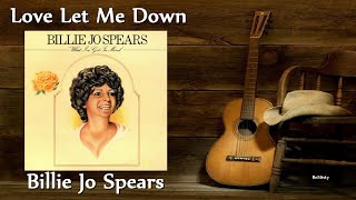 Billie Jo Spears - Love Let Me Down