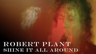 Robert Plant | 'Shine It All Around' | Official Music Video