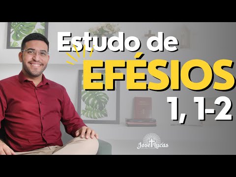 Efésios 1, 1-2: estudo e meditação | Carta aos Efésios