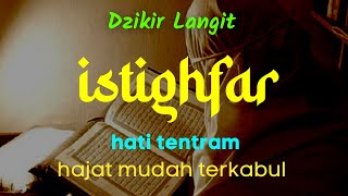 Download lagu DZIKIR LANGITβ Istighfar | Taubatan Nasuha | Hati Tentram, Hajat Mudah Terkabul #ikhtiarlangit mp3 Download lagu DZIKIR LANGITβ Istighfar | Taubatan Nasuha | Hati Tentram, Hajat Mudah Terkabul #ikhtiarlangit mp3