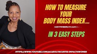 How to Calculate Your Body Mass Index - Three Easy Steps!