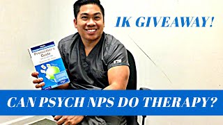 Can Psych Nurse Practitioners Do Therapy ? AND... 1000 subscriber giveaway!