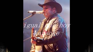 IGUAL QUE HOY  -  KARAOKE  -  GRUPO DUELO