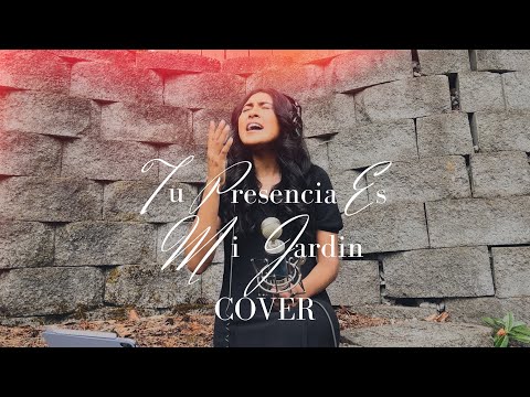 Tu Presencia Es Mi Jardin - Daniel Calveti | Como Te Amamos - Maverick City | Cover | Janani Romero