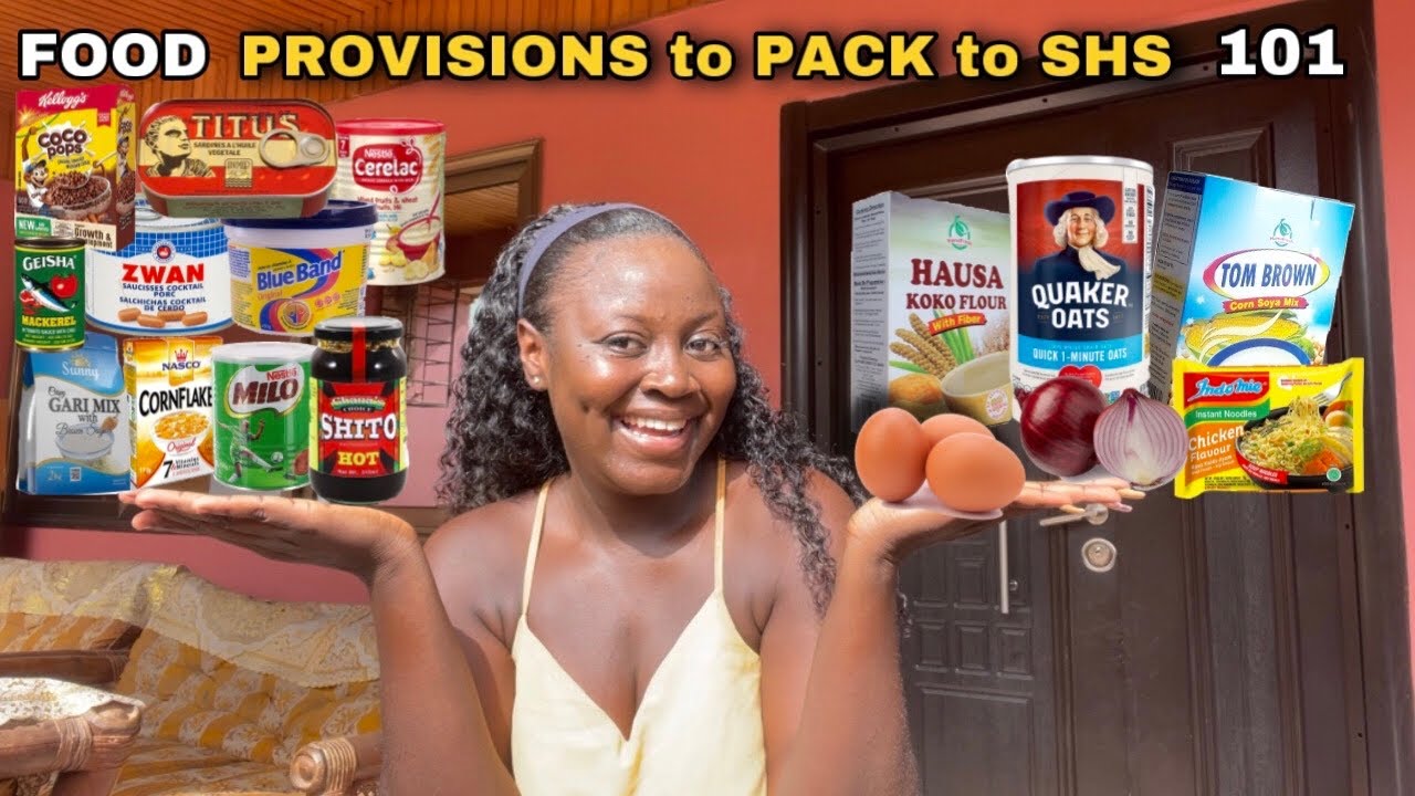 FOOD ITEMS to pack to Boarding House (SHS) in Ghana