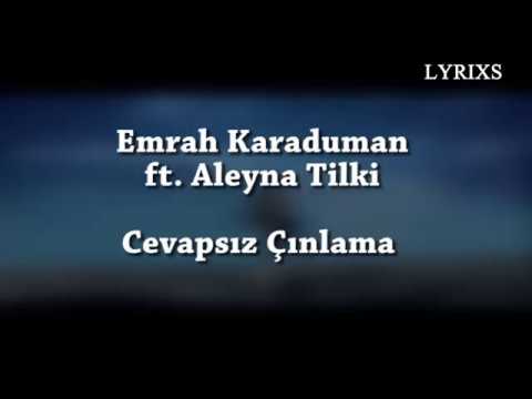 Emrah Karaduman - Cevapsız Çınlama ft. Aleyna Tilki (Lyrics Video)(English - Turkish)