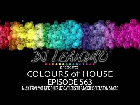DJ Leandro presents 'Colours of House' Podcast - Episode #563 [DEEP HOUSE MIX]