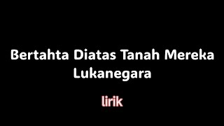 Download lagu 1 jam: lukanegara - bertahta diatas tanah mereka mp3