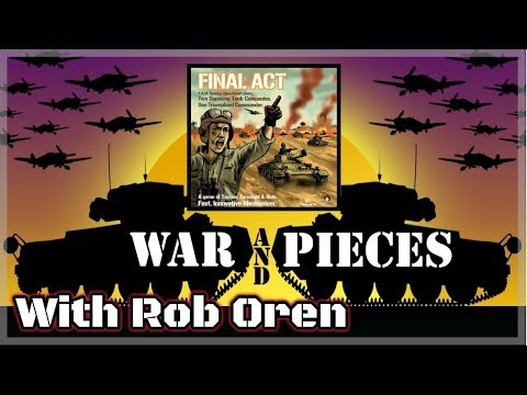 War and Pieces - Final Act