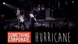 Something Corporate &quot;Hurricane&quot; Live