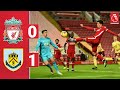 Highlights: Liverpool 0-1 Burnley | Reds record run at Anfield comes to an end