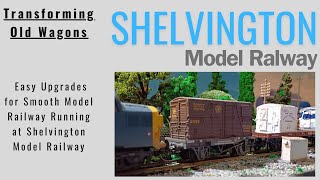 Transforming Old Wagons! Easy Upgrades for Smooth Model Railway Running at #shelvingtonmodelrailway