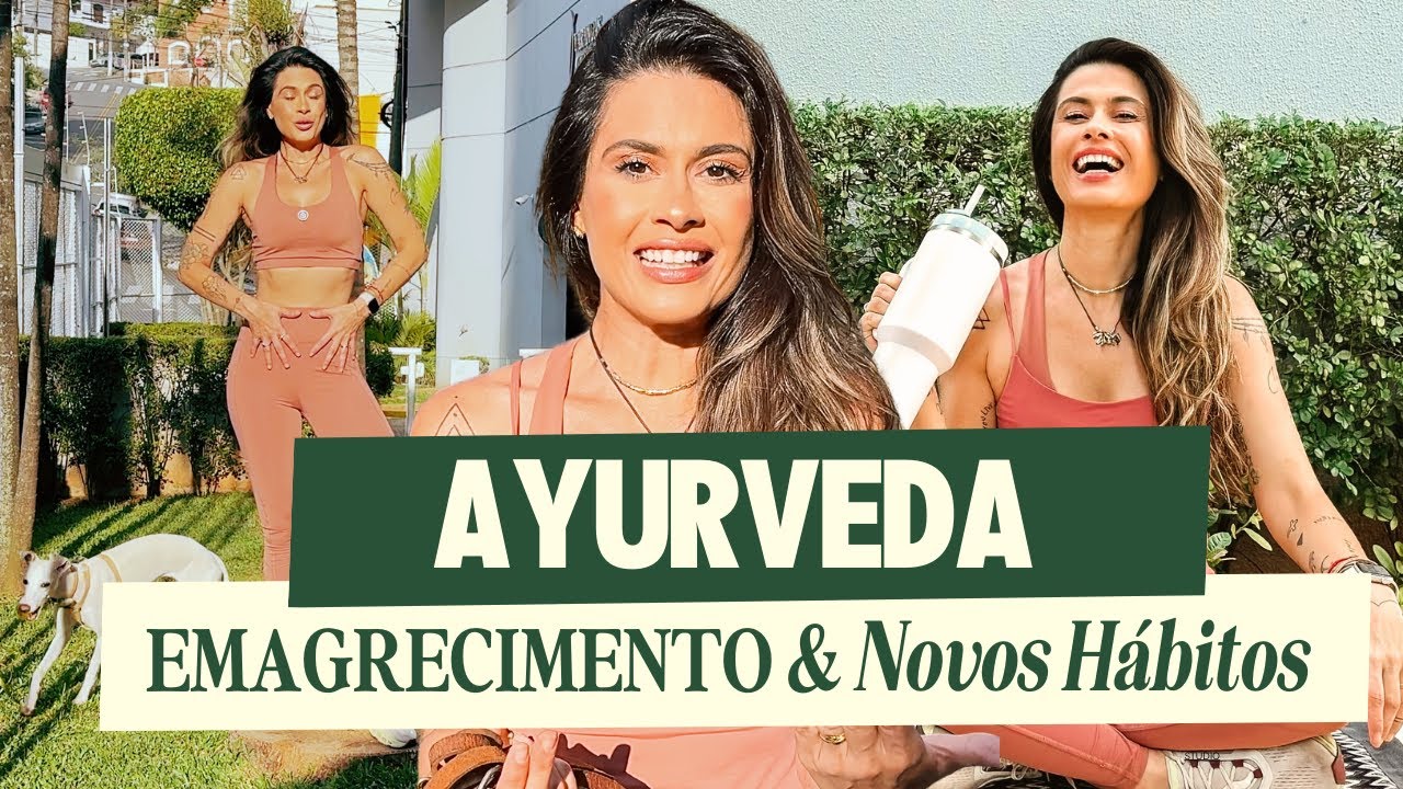 COMO EMAGRECER com Mudanças Simples: AYURVEDA