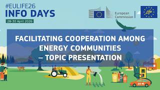 LIFE-2026-CET-ENERCOM: Facilitating cooperation among energy communities