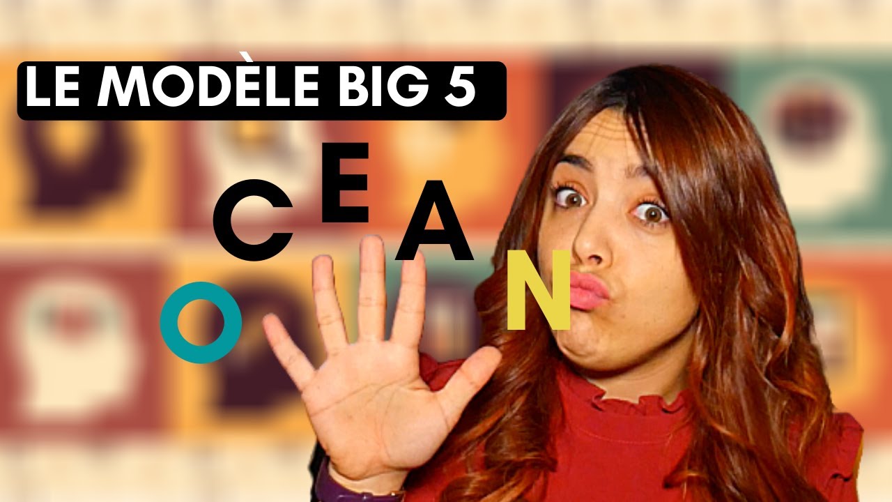 LE BIG 5 dans la psychologie de la personnalité (LES 5 TRAITS DU BIG FIVE EXPLIQUÉS)
