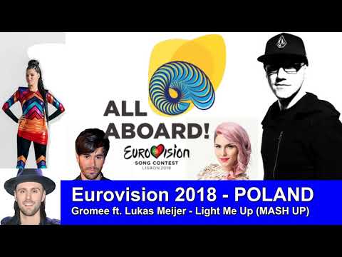 Eurovision 2018   Poland   Gromee ft Lukas Meijer   Light Me Up Mash Up