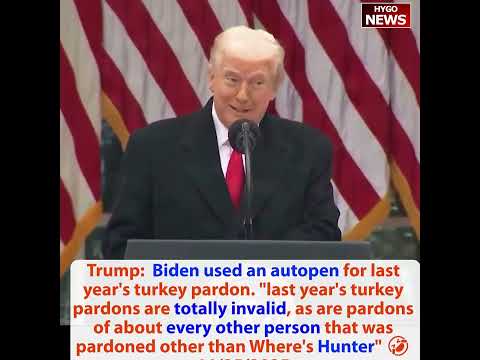 Trump: pardoned turkeys Gobble & Waddle call them Chuck & Nancy; Biden autopen Turkey pardon invalid