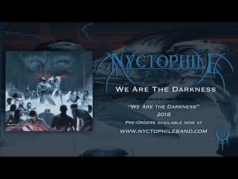 Nyctophile: We Are The Darkness