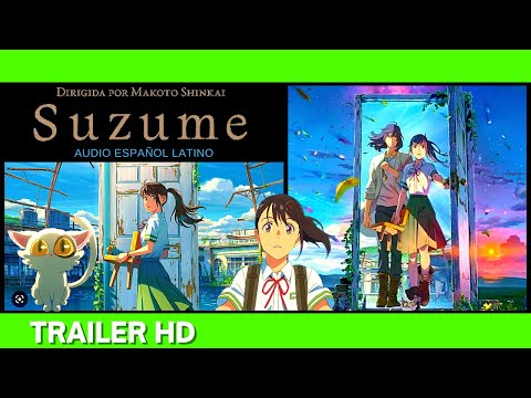 ✅ SUZUME (2023)🔴 🔴Trailer Oficial Español Latino⭐ANIMACION⭐MAKOTO SHINKAI🔥 SUZUME NO TOJIMARI