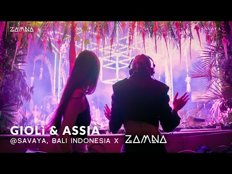 Giolì & Assia - Hybrid Set @Savaya Bali, Indonesia x ZAMNA