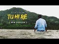 Tu Hi Re New Version Ft Saif Zohan Tribute To A R Rahman Hindi Unplugged Song 2021