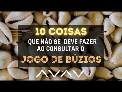 10 coisas que não se deve fazer ao consultar o jogo de buzios