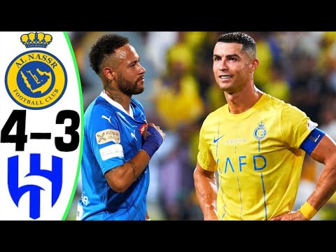 Al Nassr vs Al Hilal 4-3 - RONALDO vs NEYMAR - All Goals and Highlights