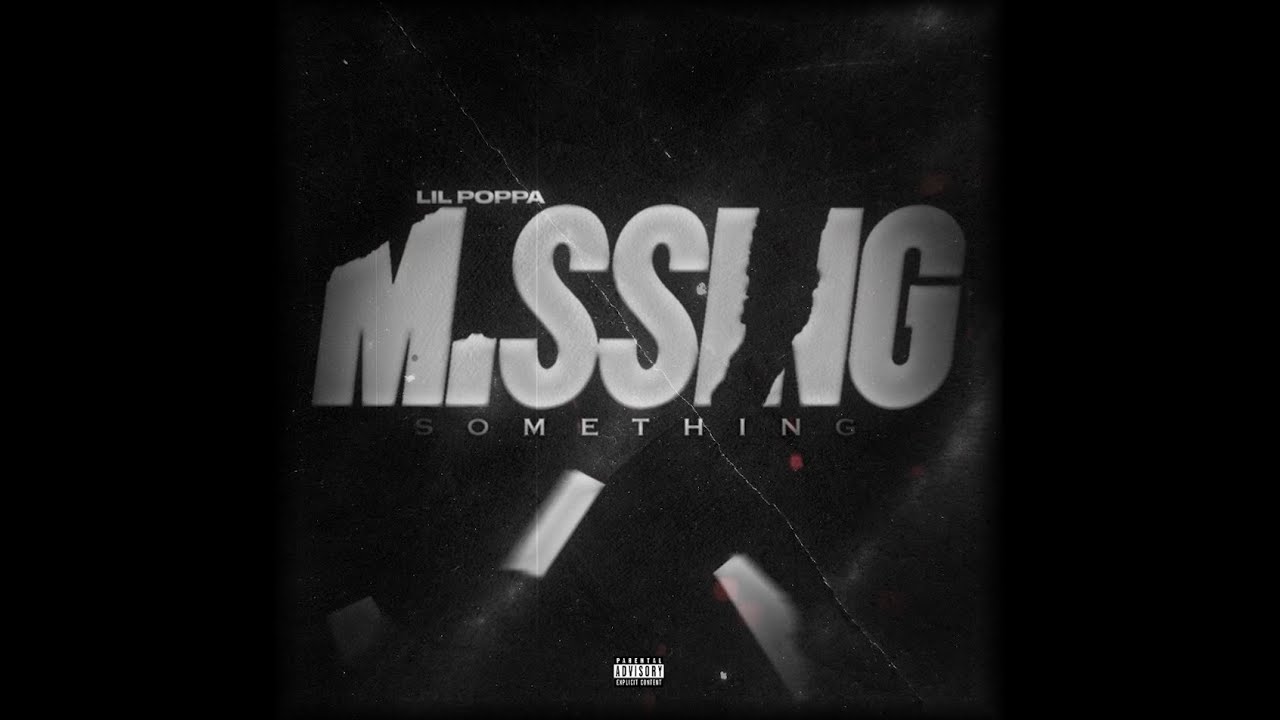 Lil Poppa - Missing Something (Official Audio)