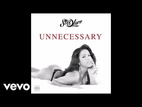 Str8-Lace - Unnecessary (Audio)