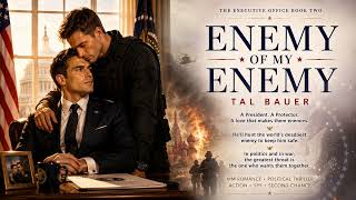 Enemy Of My Enemy by Tal Bauer | MM Military Romance Audiobook (Part 2)